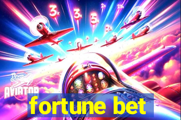 fortune bet